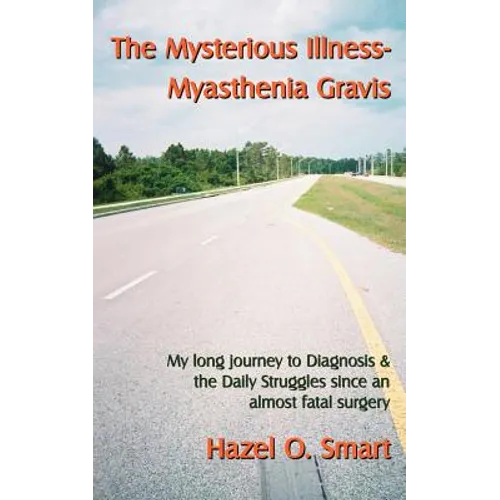 The Mysterious Illness-Myasthenia Gravis - Paperback