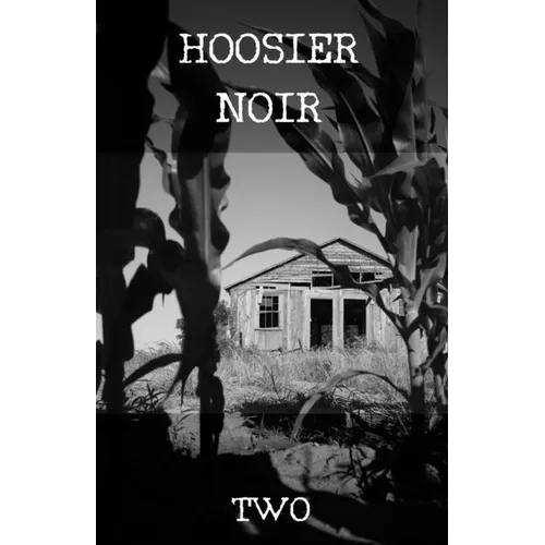 Hoosier Noir: Two - Paperback