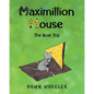 Maximillion Mouse: The Boat Trip - Paperback