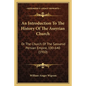 An Introduction To The History Of The Assyrian Church: Or The Church Of The Sassanid Persian Empire, 100-640 (1910) - Paperback