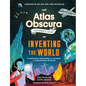 The Atlas Obscura Explorer's Guide to Inventing the World - Hardcover