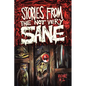 Stories from the Not Very Sane: Volume 1 - Paperback