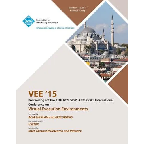 VEE 15 11th ACM SIGPLAN/SIGOPS International Conference on Virtual Execution Environments - Paperback