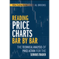 Reading Price Charts Bar by Bar: The Technical Analysis of Price Action for the Serious Trader - Paperback