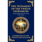 The Testament of the Twelve Patriarchs: Timeless Wisdom from the Twelve Sons of Jacob - Paperback