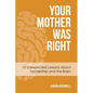 Your Mother Was Right: 15 Unexpected Lessons About Leadership and the Brain - Paperback