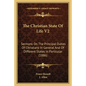 The Christian State Of Life V2: Sermons On The Principal Duties Of Christians In General And Of Different States In Particular (1886) - Paperback