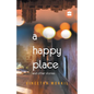 A Happy Place & Other Stories - Paperback