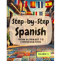 Step-by-Step Spanish: From Alphabet to Conversation - Paperback