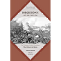 Decisions at Franklin: The Nineteen Critical Decisions That Defined the Battle - Paperback