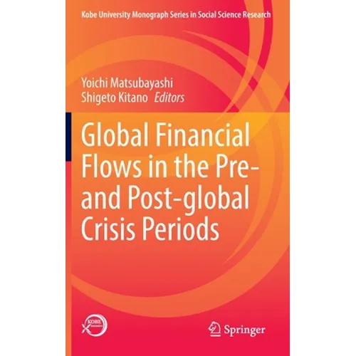 Global Financial Flows in the Pre- And Post-Global Crisis Periods - Hardcover