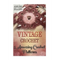 Vintage Crochet: 5 Amazing Crochet Patterns - Paperback
