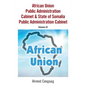 African Union Public Administration Cabinet & State of Somalia Public Administration Cabinet: Volume Iii - Paperback