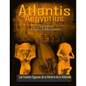 ATLANTIS . AEGYPTIUS . Las Fuentes Egipcias de la Historia de la Atlantida: Evidencias y pruebas indiciarias. Epitome de la Atlantida Historico-Cienti - Paperback