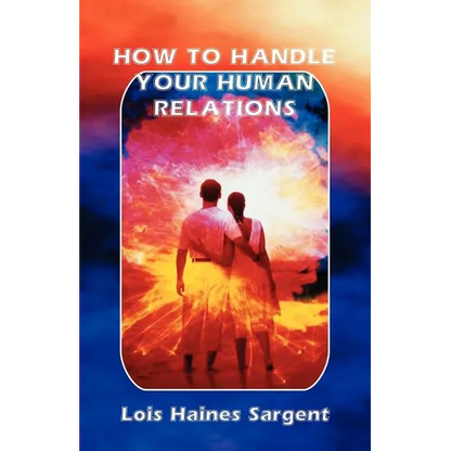 How to Handle Your Human Relations - Paperback