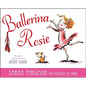 Ballerina Rosie - Hardcover