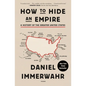 How to Hide an Empire: A History of the Greater United States - Paperback