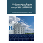 Hydrogen as an Energy Vector: Production, Storage and Distribution - Paperback