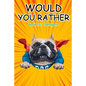 Would You Rather Book for Teenagers: Hilarious Questions, Silly Scenarios, Quizzes and Funny Jokes for Teens - Paperback