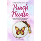Intermediate Guide to Punch Needle: What Every Punch Needle Artist Needs to Know to Get Better - Paperback