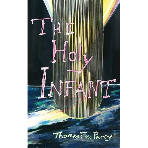 The Holy Infant: or, AbaxaCataBax - Paperback