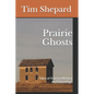 Prairie Ghosts: Tales of Kansas History and Hauntings - Paperback