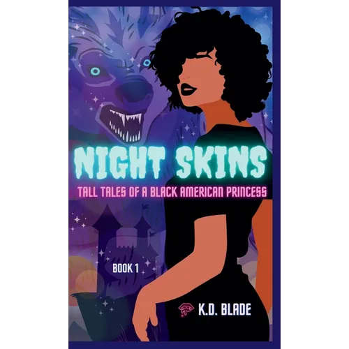 Night Skins: Tall Tales of a Black American Princess - Hardcover