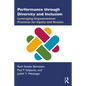 Performance Through Diversity and Inclusion: Leveraging Organizational Practices for Equity and Results - Paperback