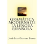 Gramática Moderna de la Lengua Espanola - Paperback