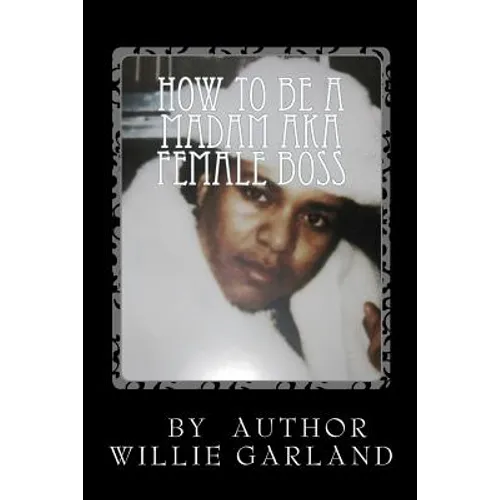How to be a madam aka female boss - Paperback