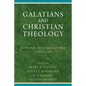 Galatians and Christian Theology - Paperback