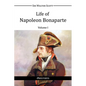 Life of Napoleon Bonaparte I - Paperback