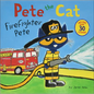 Pete the Cat: Firefighter Pete - Hardcover