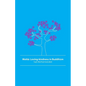 Mettā: Loving-kindness in Buddhism - Paperback