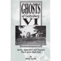 Ghosts of Gettysburg VI: Spirits, Apparitions and Haunted Places on the Battlefield - Paperback