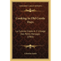 Cooking in Old Creole Days: La Cuisine Creole A L'Usage Des Petits Menages (1903) - Paperback