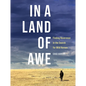 In a Land of Awe: Finding Reverence in the Search for Wild Horses - Hardcover