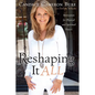 Reshaping It All: Motivation for Physical and Spiritual Fitness - Paperback