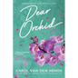 Dear Orchid: Letters and New Beginnings-True Stories and Fiction filled with Heart, Humor, and Hope - Paperback