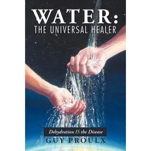 Water: The Universal Healer - Paperback
