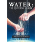 Water: The Universal Healer - Paperback