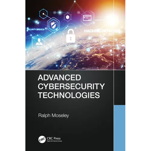 Advanced Cybersecurity Technologies - Paperback