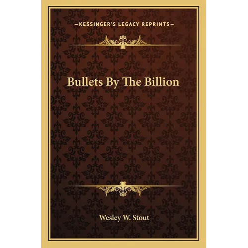 Bullets By The Billion - Paperback