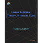 Linear Algebra: Theory, Intuition, Code - Paperback