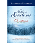 A Stubborn Sweetness and Other Stories for the Christmas Season - Hardcover