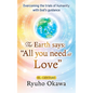 The Earth says: "All you need is Love" - Paperback
