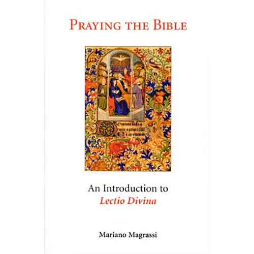 Praying the Bible: An Introduction to Lectio Divina - Paperback