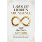 Laws of Hidden Abundance and the Path to Wealth: Apply Universal Principles to Create Lasting Prosperity and Purpose - Paperback