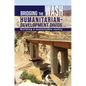Bridging the Wash Humanitarian-Development Divide: Building a Sustainable Reality - Paperback