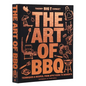 The Art of Barbecue: Techniques and Recipes, from Appetizers to Desserts - Hardcover